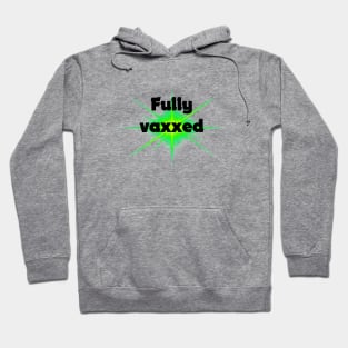 fully vaxxed - for bright backgrounds Hoodie